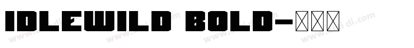 Idlewild Bold字体转换